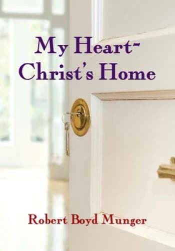 My Heart-Christ's Home - Pamphlet By Munger, Robert Boyd - GOOD - Image 1